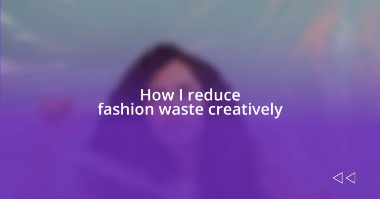 How I reduce fashion waste creatively