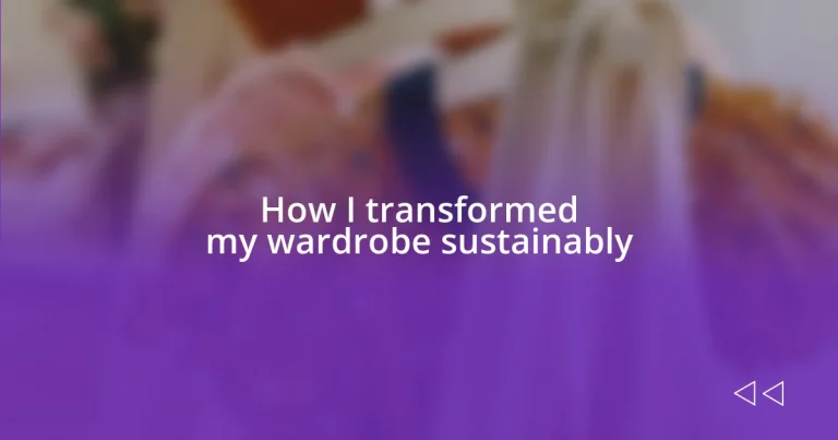 How I transformed my wardrobe sustainably