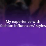 My experience with fashion influencers’ styles