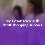 My experience with thrift shopping success