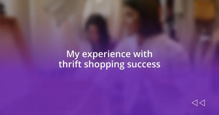 My experience with thrift shopping success