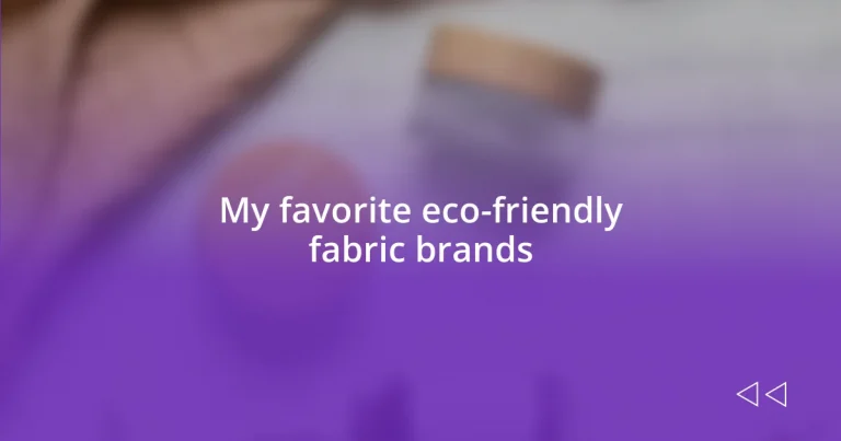 My favorite eco-friendly fabric brands