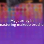 My journey in mastering makeup brushes