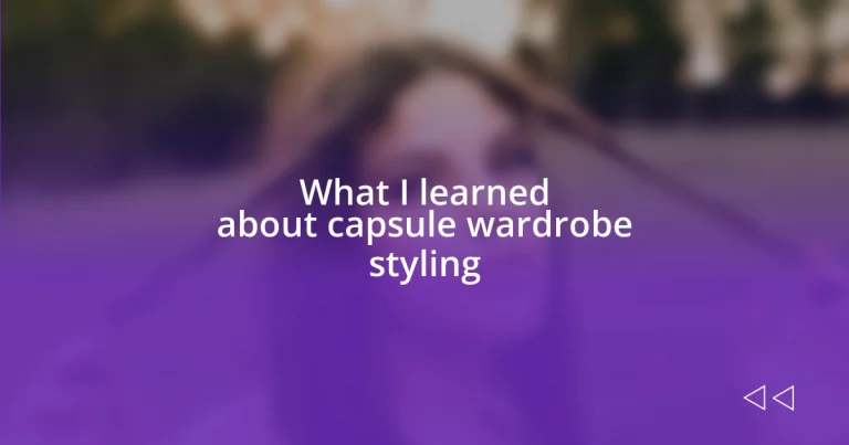 What I learned about capsule wardrobe styling