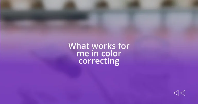 What works for me in color correcting