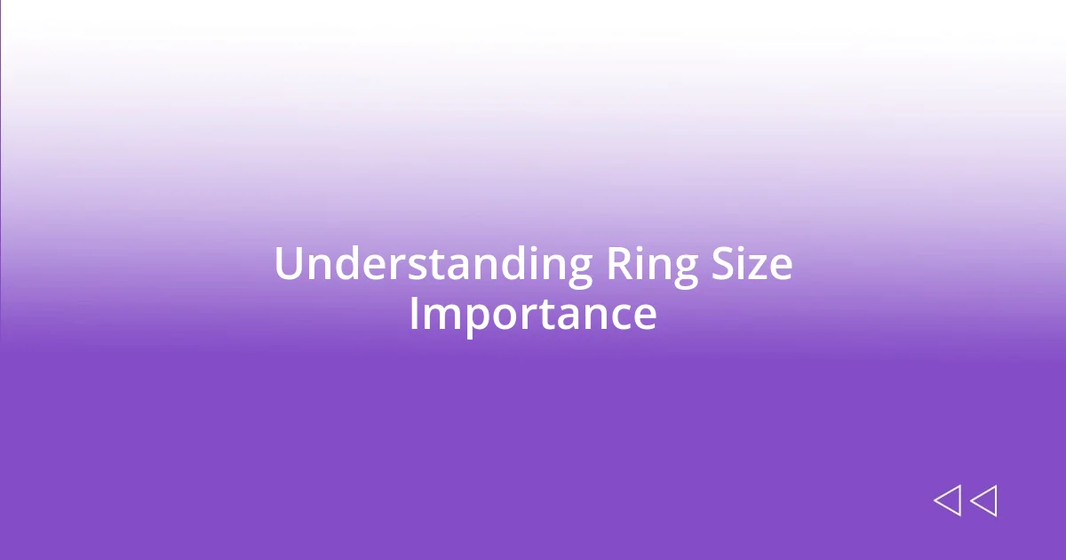 Understanding Ring Size Importance