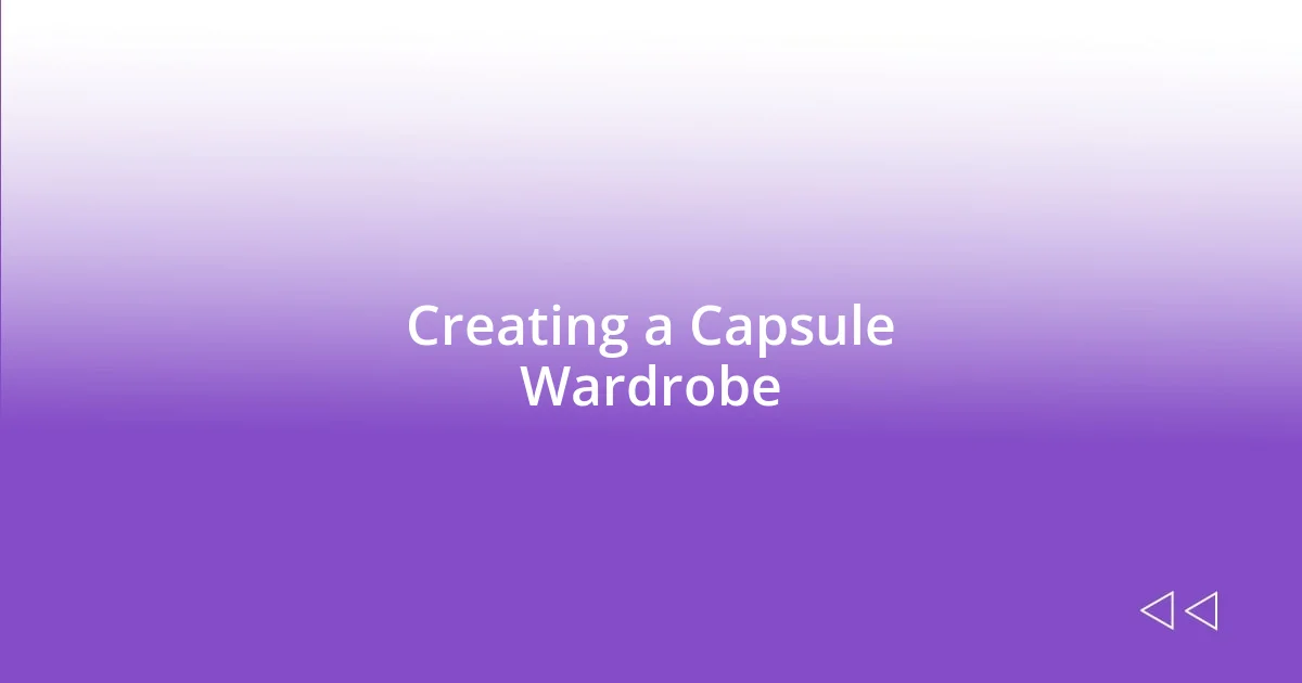 Creating a Capsule Wardrobe