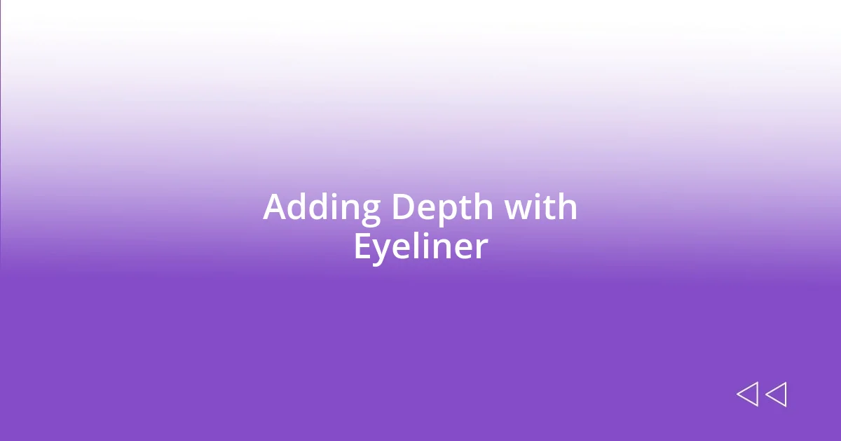 Adding Depth with Eyeliner