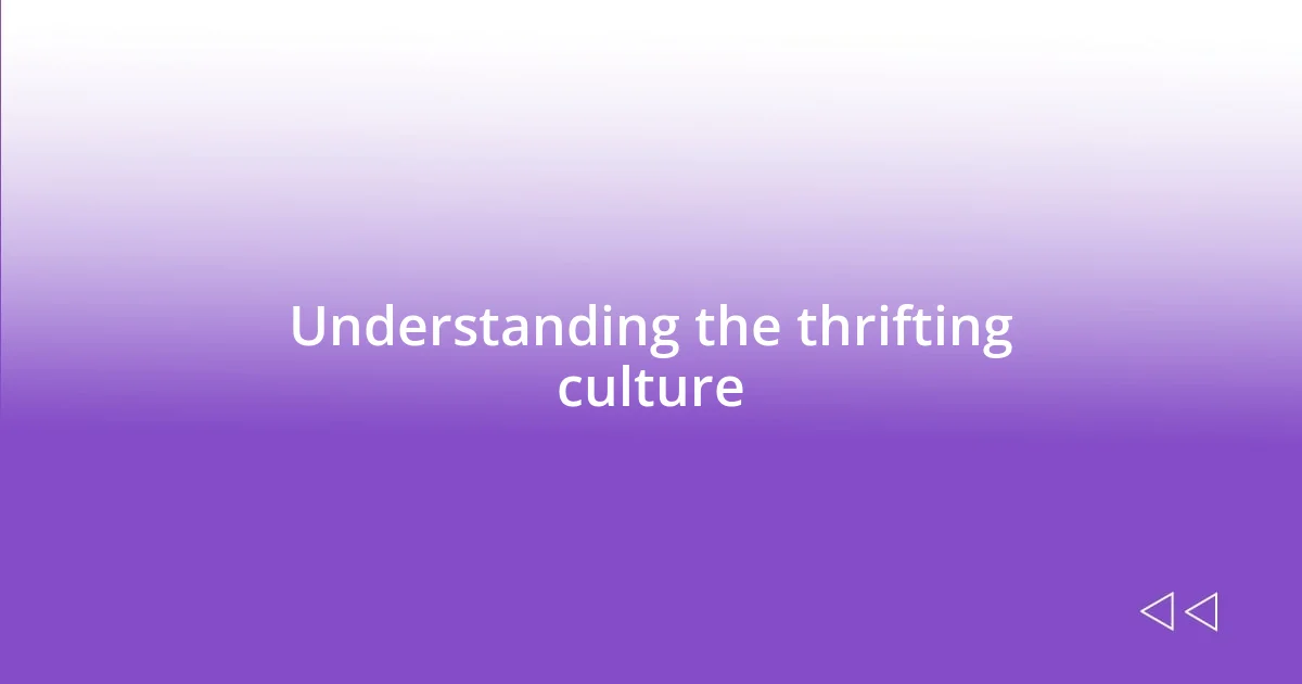 Understanding the thrifting culture