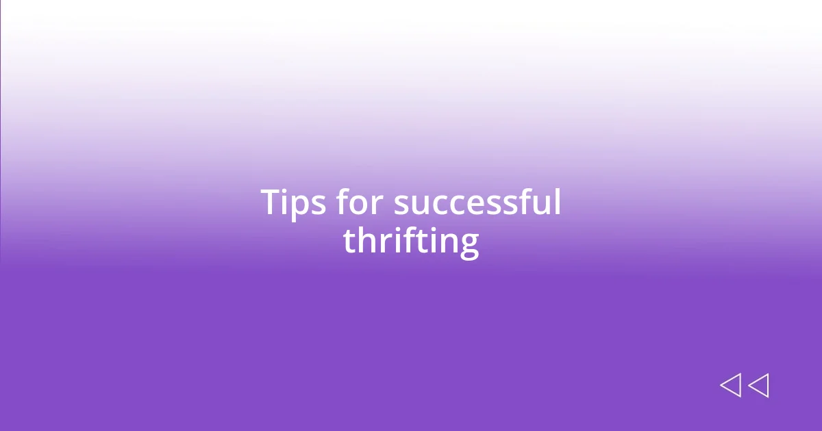 Tips for successful thrifting