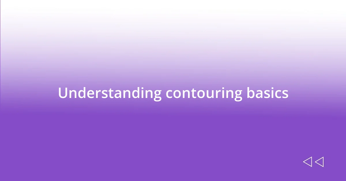 Understanding contouring basics