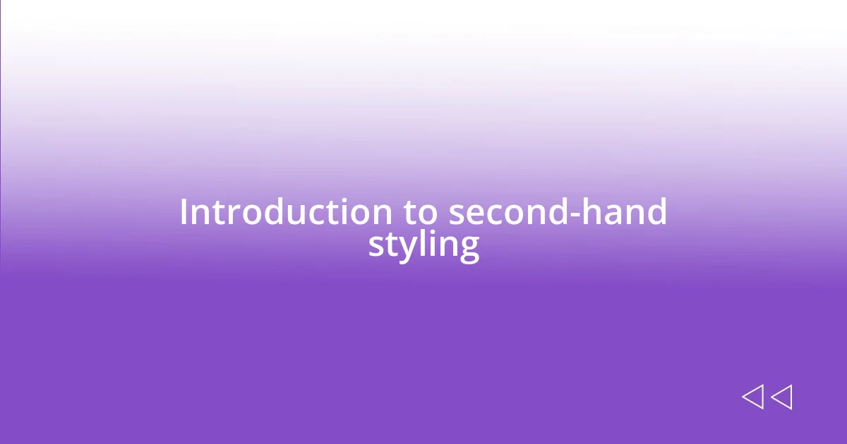 Introduction to second-hand styling