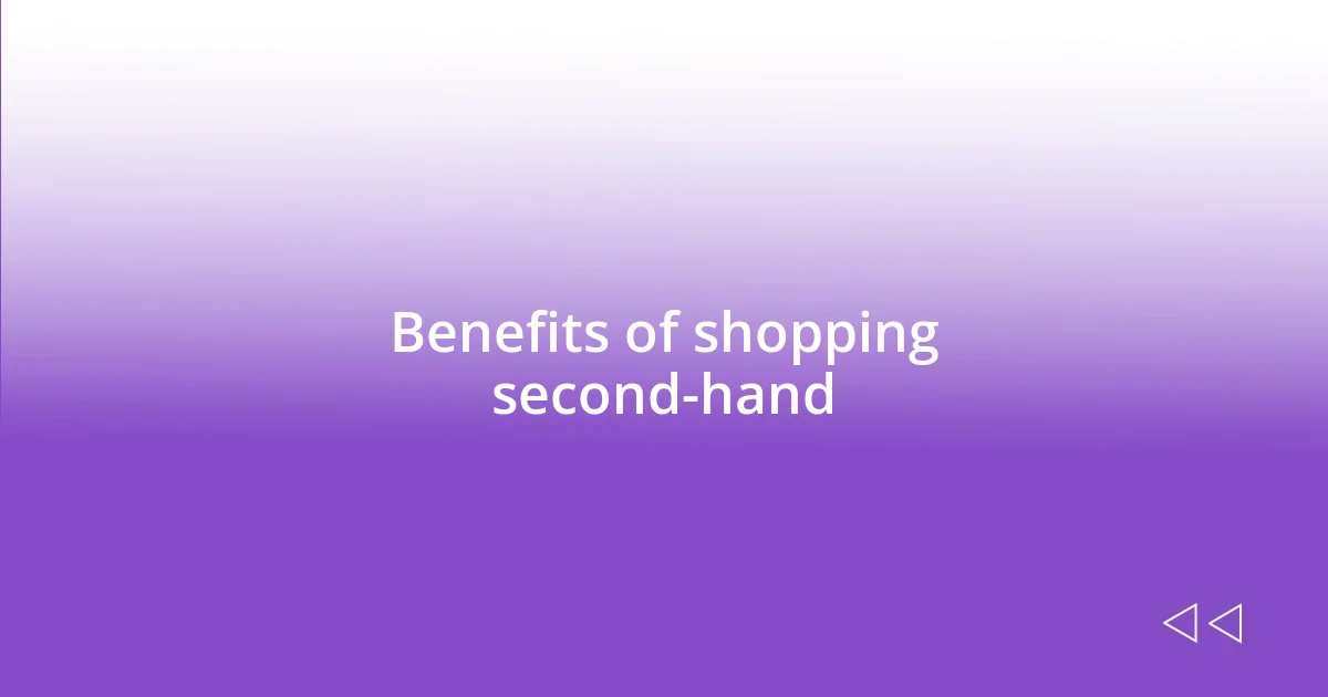 Benefits of shopping second-hand