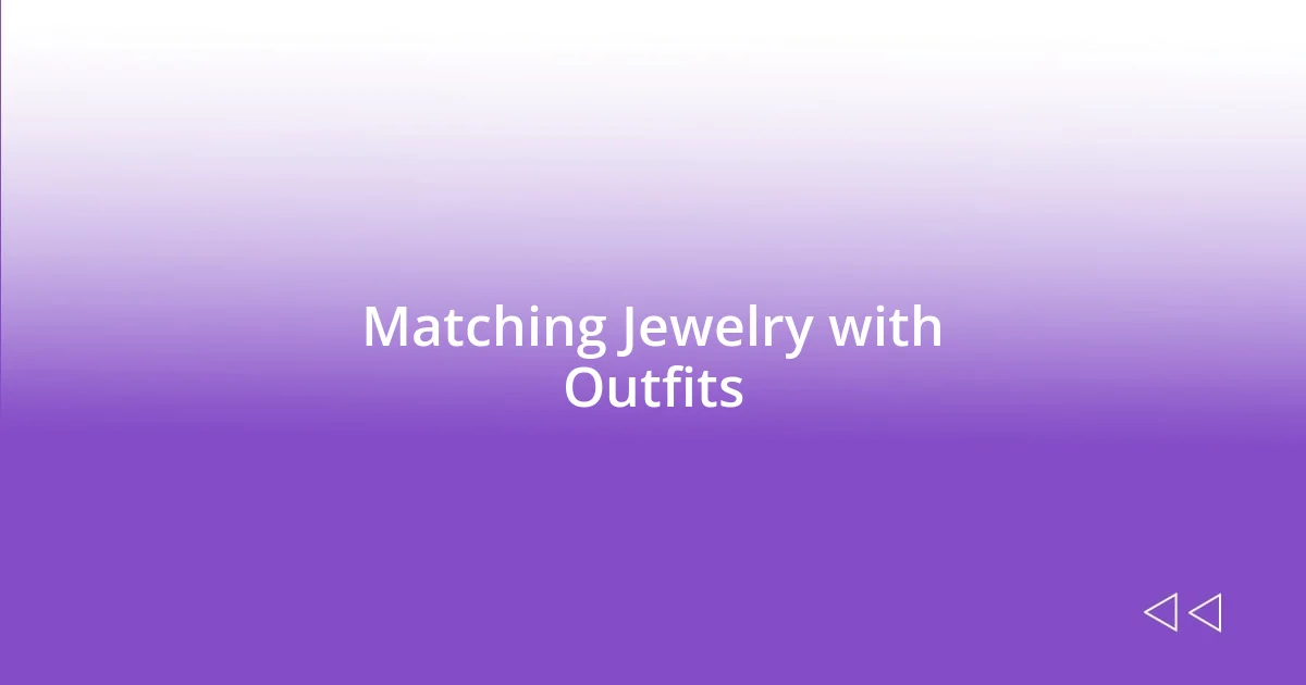 Matching Jewelry with Outfits