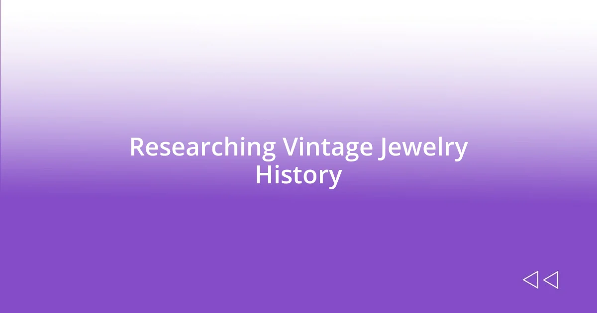 Researching Vintage Jewelry History