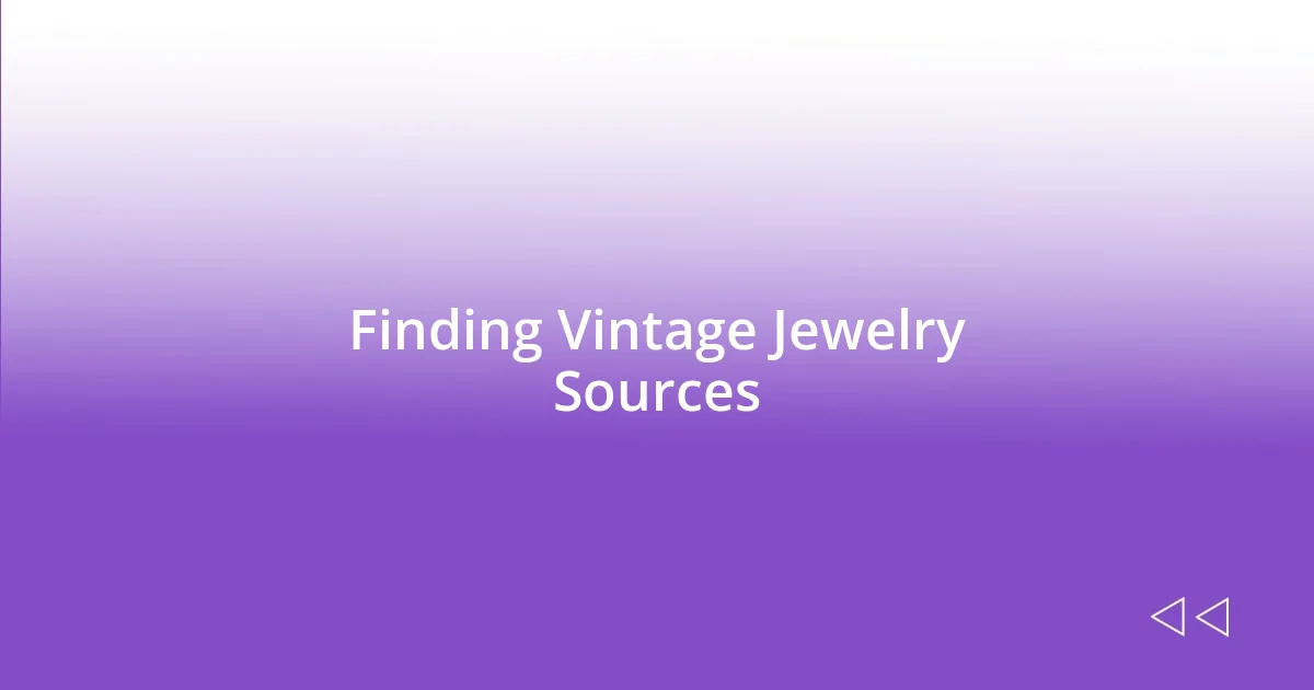 Finding Vintage Jewelry Sources