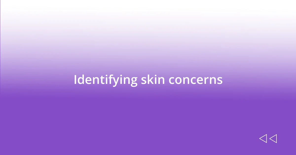 Identifying skin concerns