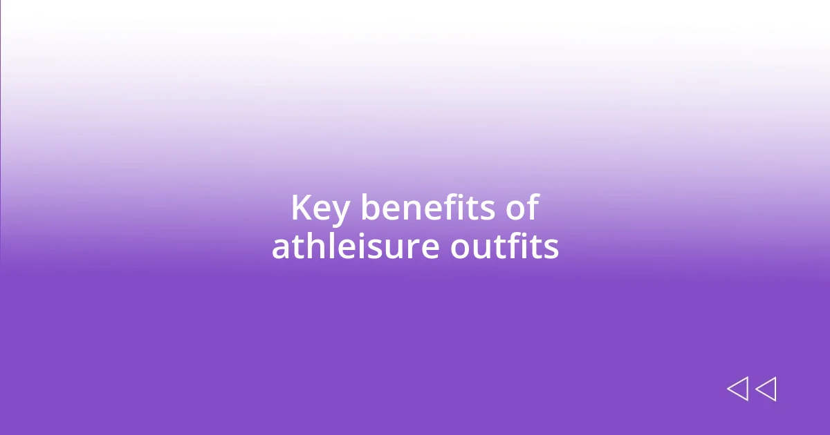 Key benefits of athleisure outfits