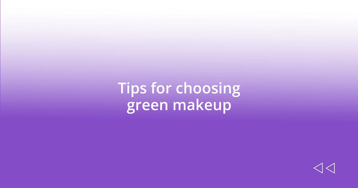 Tips for choosing green makeup