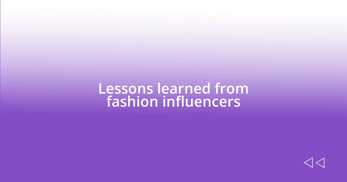 Lessons learned from fashion influencers