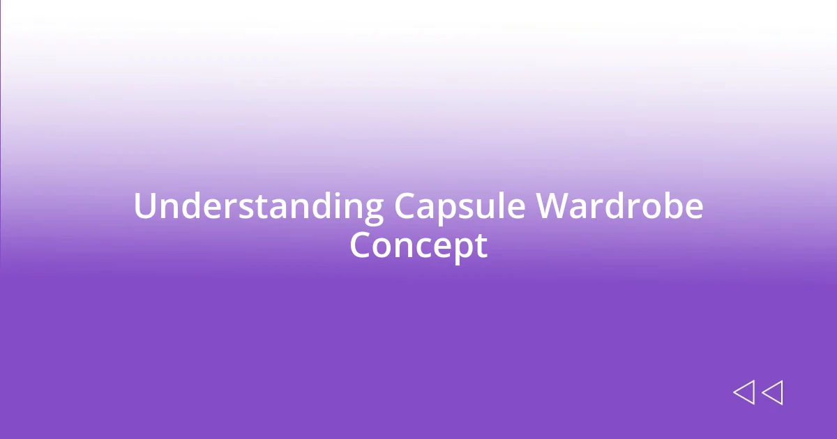 Understanding Capsule Wardrobe Concept