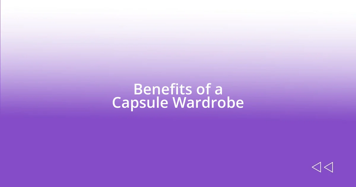 Benefits of a Capsule Wardrobe