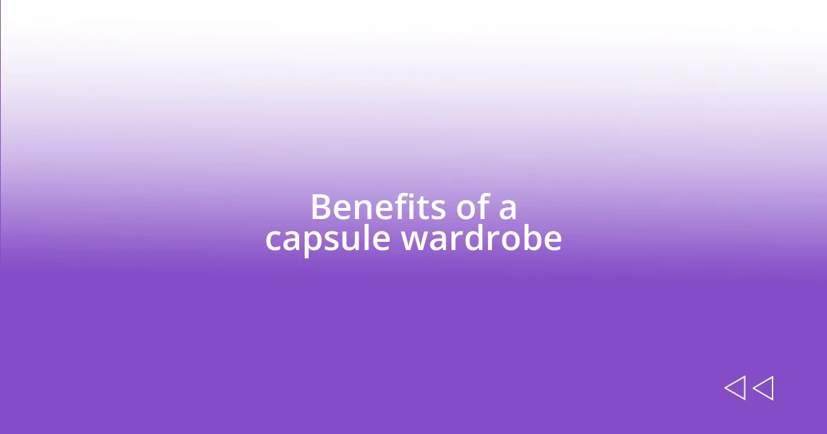 Benefits of a capsule wardrobe